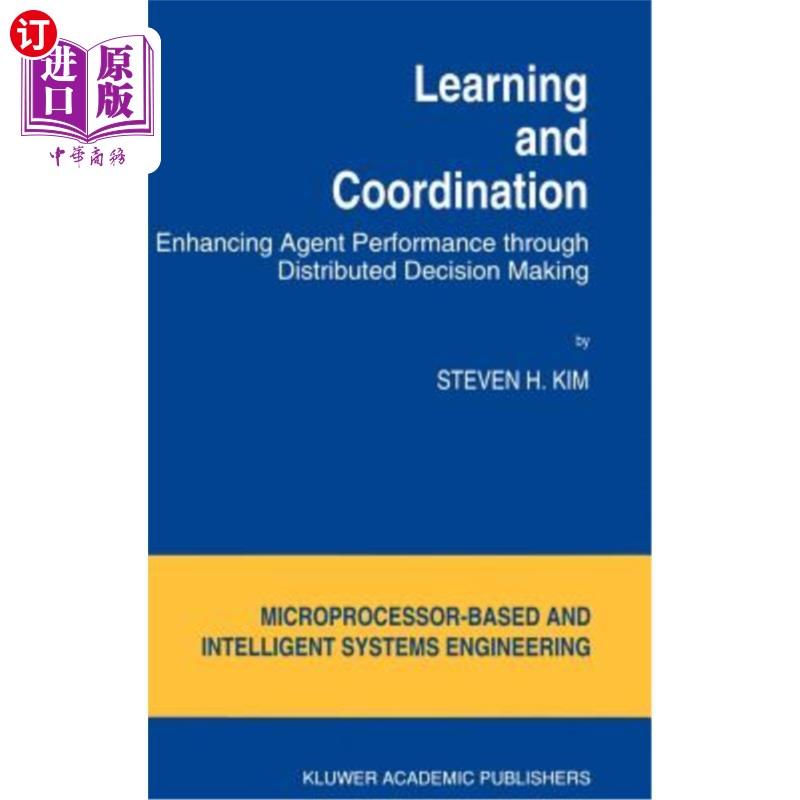 海外直订Learning and Coordination: Enhancing Agent Performance Through Distributed Decis 学习和协调:通过分布式决策