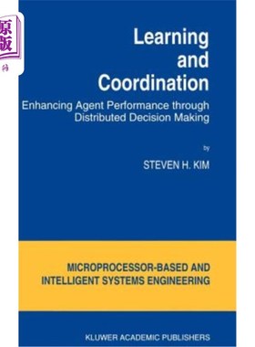 海外直订Learning and Coordination: Enhancing Agent Performance Through Distributed Decis 学习和协调:通过分布式决策