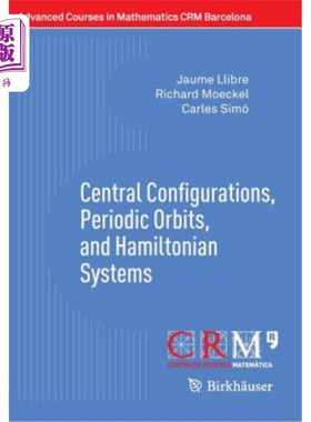 海外直订Central Configurations, Periodic Orbits, and Hamiltonian Systems 中心构型，周期轨道和哈密顿系统