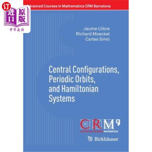 海外直订Central Configurations, Periodic Orbits, and Hamiltonian Systems 中心构型，周期轨道和哈密顿系统