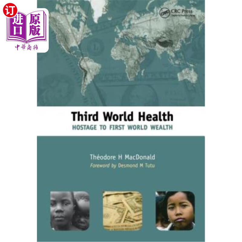 海外直订医药图书Third World Health: Hostage to First World Wealth 第三世界的健康:第一世界财富的人质