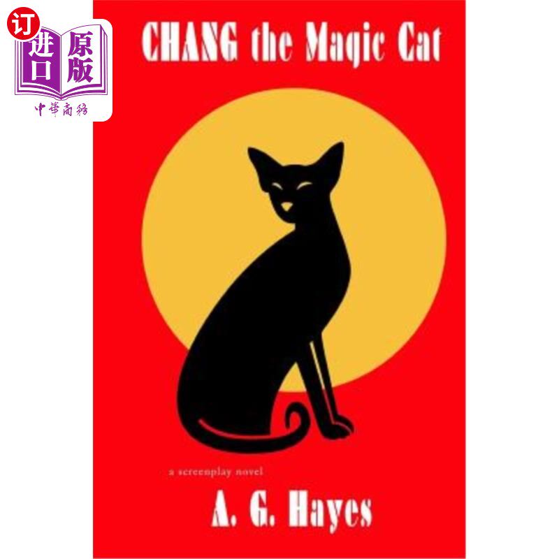 海外直订Chang The Magic Cat: a screenplay novel 《魔猫》:一部剧本小说