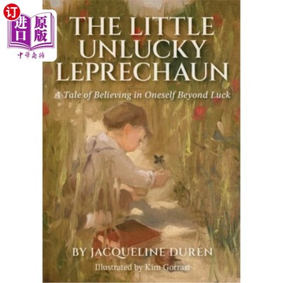海外直订The Little Unlucky Leprechaun: A Tale of Believing in Oneself Beyond Luck 《倒霉的小妖精:相信自己超越运气的
