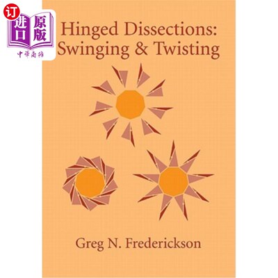 海外直订Hinged Dissections: Swinging and Twisting 铰链解剖：摆动和扭转