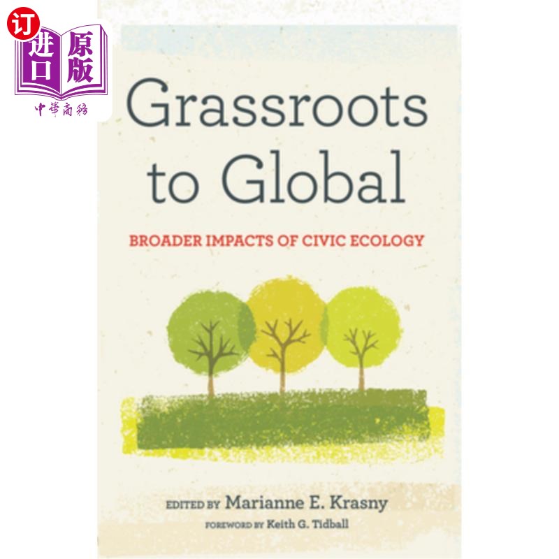 海外直订Grassroots to Global: Broader Impacts of Civic Ecology从草根到全球:公民生态的更广泛影响