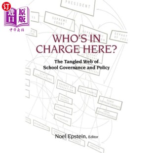 Policy The Here? 海外直订Who Web and 这里谁说了算? Governance Charge School 错综复 学校管理和政策 Tangled