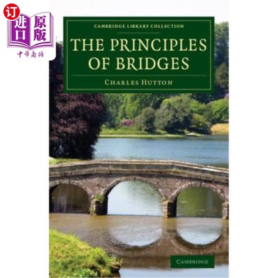 海外直订The Principles of Bridges: Containing the Mathematical Demonstrations of the Pro 桥梁原理:包含了拱的性质，