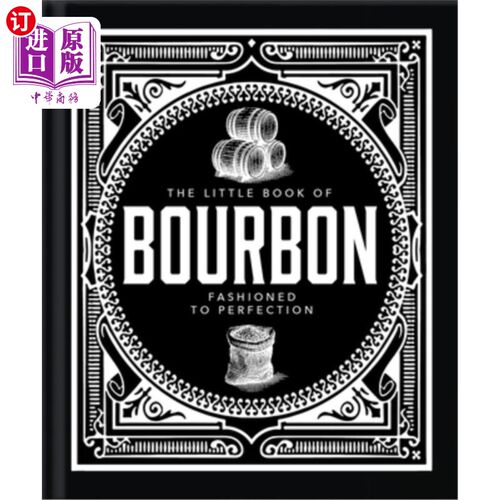海外直订The Little Book of Bourbon: American Perfection 波旁小书：美国的完美