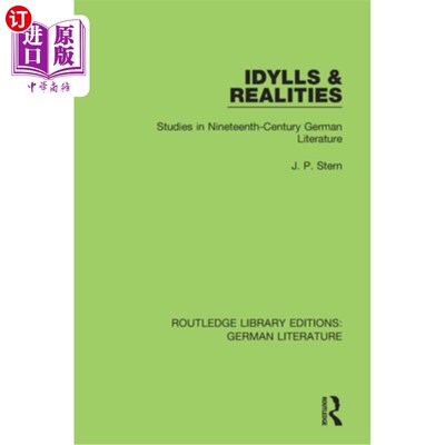 海外直订Idylls & Realities: Studies in Nineteenth-Century German Literature 田园诗与现实:十九世纪德国文学研究