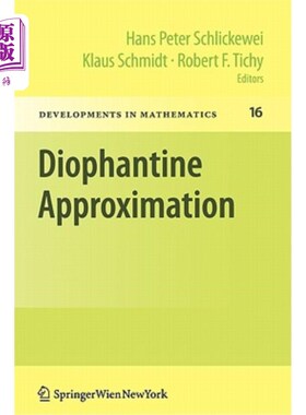 海外直订Diophantine Approximation: Festschrift for Wolfgang Schmidt Diophantine Approximation: Fest