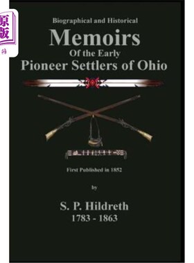 海外直订Memoirs of the Early Pioneer Settlers of Ohio: C. Stephen Badgley