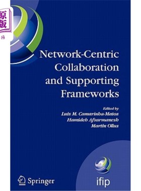 海外直订Network-Centric Collaboration and Supporting Frameworks: IFIP TC5 WG 5.5, Sevent 以为中心的协作和支持框