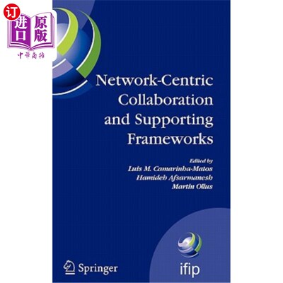 海外直订Network-Centric Collaboration and Supporting Frameworks: IFIP TC5 WG 5.5, Sevent 以为中心的协作和支持框