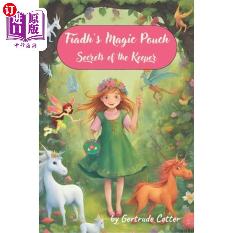 海外直订Fiadh's Magical Pouch: Secrets of the Keeper 菲阿德的魔法袋：守护者的秘密