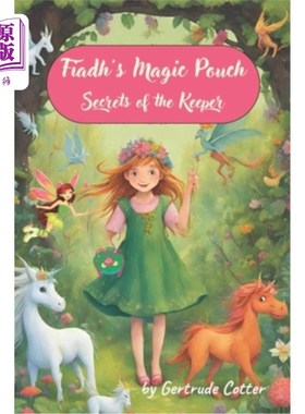 海外直订Fiadh's Magical Pouch: Secrets of the Keeper 菲阿德的魔法袋：守护者的秘密