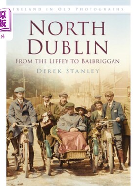 海外直订North Dublin Iop: Ireland in Old Photographs 北都柏林Iop:老照片中的爱尔兰