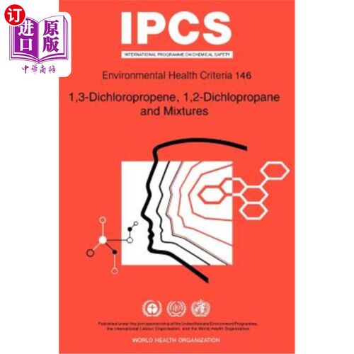 海外直订Dichloropropene (1,3), Dichloropropane (1,2) and Mixtures: Environmental Health  二氯丙烯（1,3）、二氯丙烷