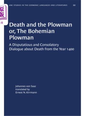 海外直订Death and the Plowman Or, the Bohemian Plowman: A Disputatious and Consolatory D 《死亡与农夫或波希米亚农夫