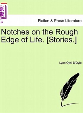 海外直订Notches on the Rough Edge of Life. [Stories.] 生命边缘的刻痕。(故事。)
