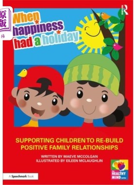 海外直订When Happiness Had a Holiday: Helping Families Improve and Strengthen Their Rela 当幸福放假:帮助家庭改善和
