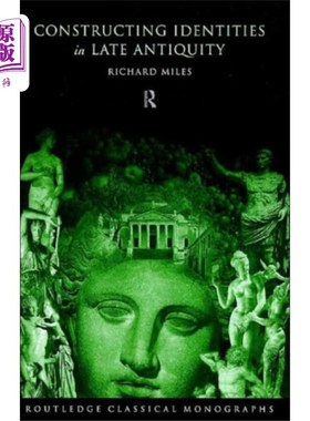 海外直订Constructing Identities in Late Antiquity 建构古代晚期的身份