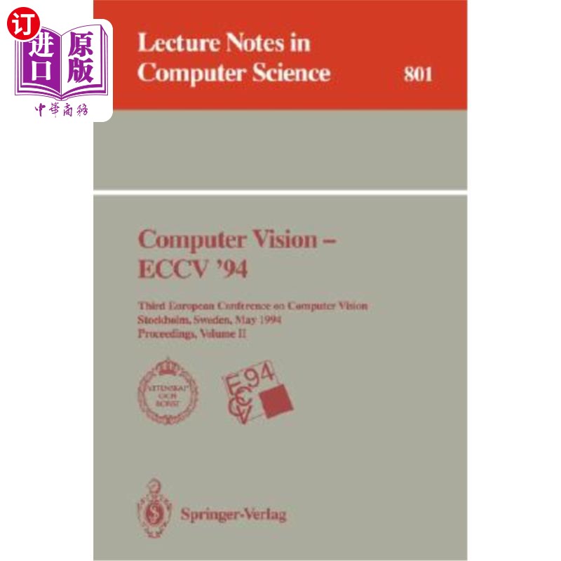 海外直订Computer Vision - Eccv '94: Third European Conference on Computer Vision, Stockh 计算机视觉- Ecc