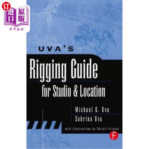 海外直订Uva's Rigging Guide for Studio and Location UVA工作室和位置的索具指南