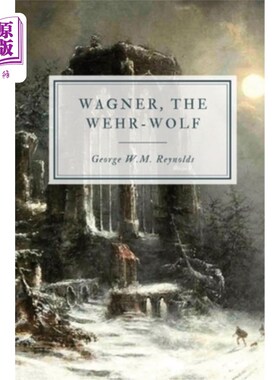 海外直订Wagner, the Wehr-Wolf 瓦格纳,Wehr-Wolf