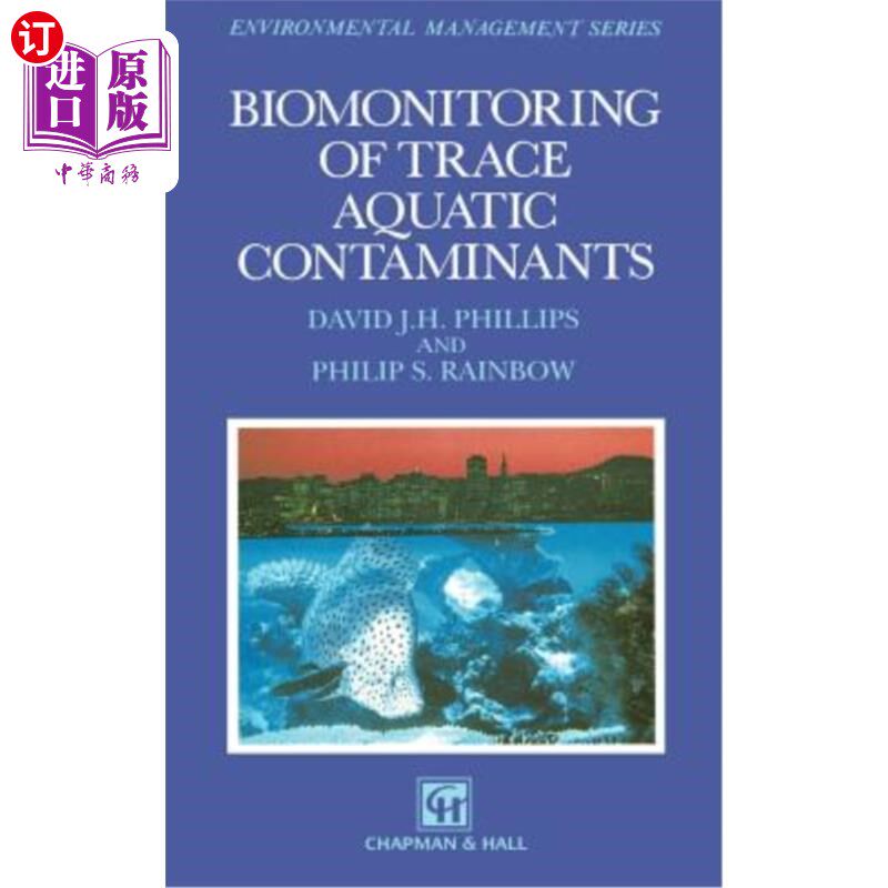 海外直订Biomonitoring of Trace Aquatic Contaminants 微量水污染物的生物监测