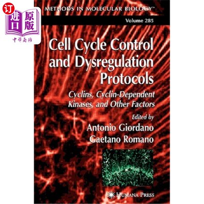 海外直订Cell Cycle Control and Dysregulation Protocols: Cyclins, Cyclin-Dependent Kinase 细胞周期控制和失调方案：细胞周
