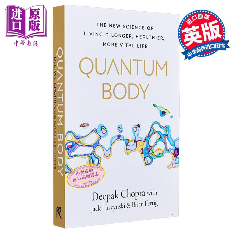 量子体 英文原版 Quantum Body Deepak Chopra  延年益寿的新科学 理论物理学 科学百科 科普百科 健康指南【中商原版】