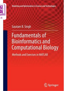 海外直订Fundamentals of Bioinformatics and Computational Biology: Methods and Exercises  生物信息学和计算生物学基础