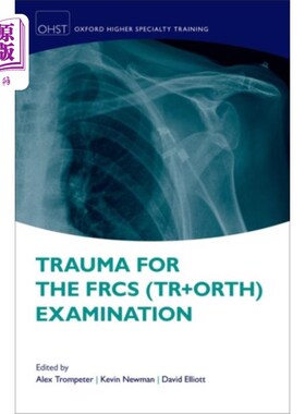 海外直订医药图书Trauma for the Frcs (Tr + Orth) Examination Frcs（Tr+ORH）检查的创伤
