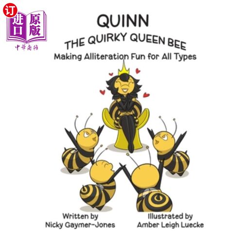 海外直订Quinn the Quirky Queen Bee: Read Aloud Books, Books for Early Readers, Making Al 奎因古怪的蜂王：大声朗读书