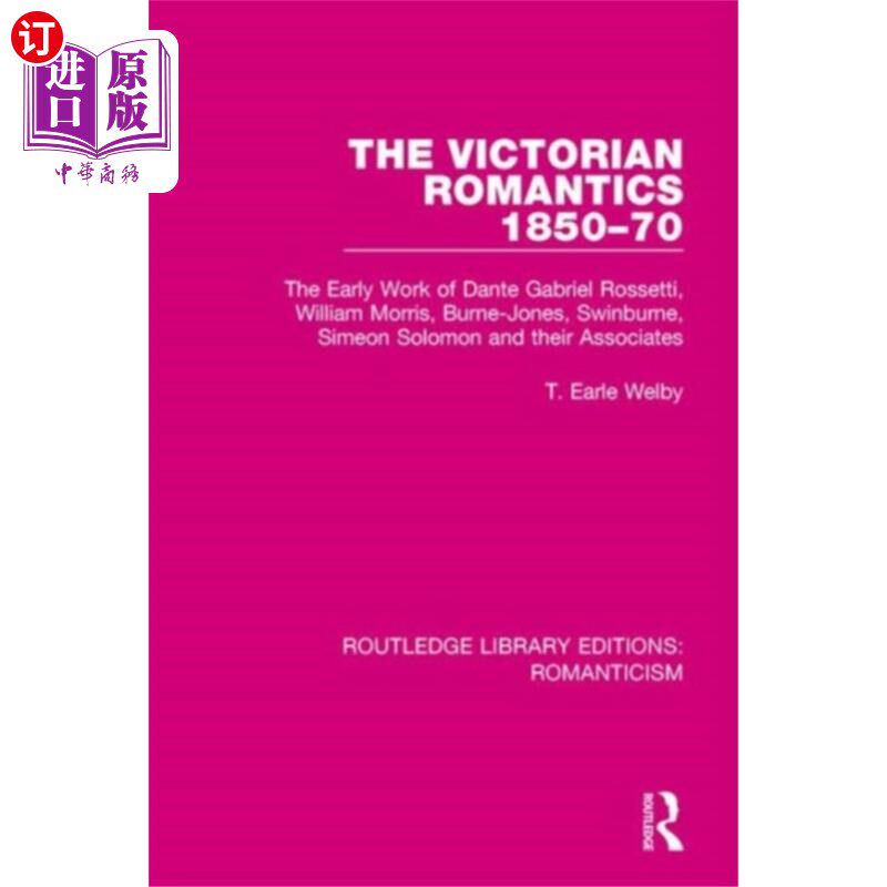 海外直订Victorian Romantics 1850-70 维多利亚时期的浪漫主义(1850-70)