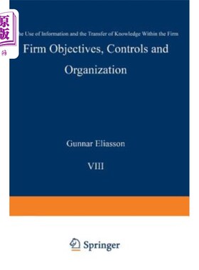 海外直订Firm Objectives, Controls and Organization: The Use of Information and the Trans 企业目标、控制和组织:企业