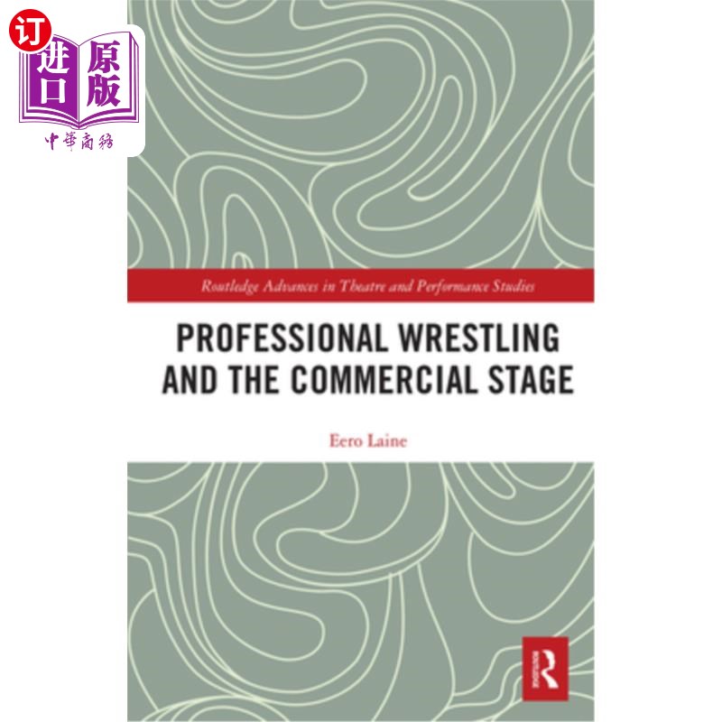 海外直订Professional Wrestling and the Commercial Stage 职业摔跤和商业舞台