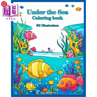 海外直订Under the Sea: A Fantastical Fish Coloring Book 海底：神奇的鱼类着色书