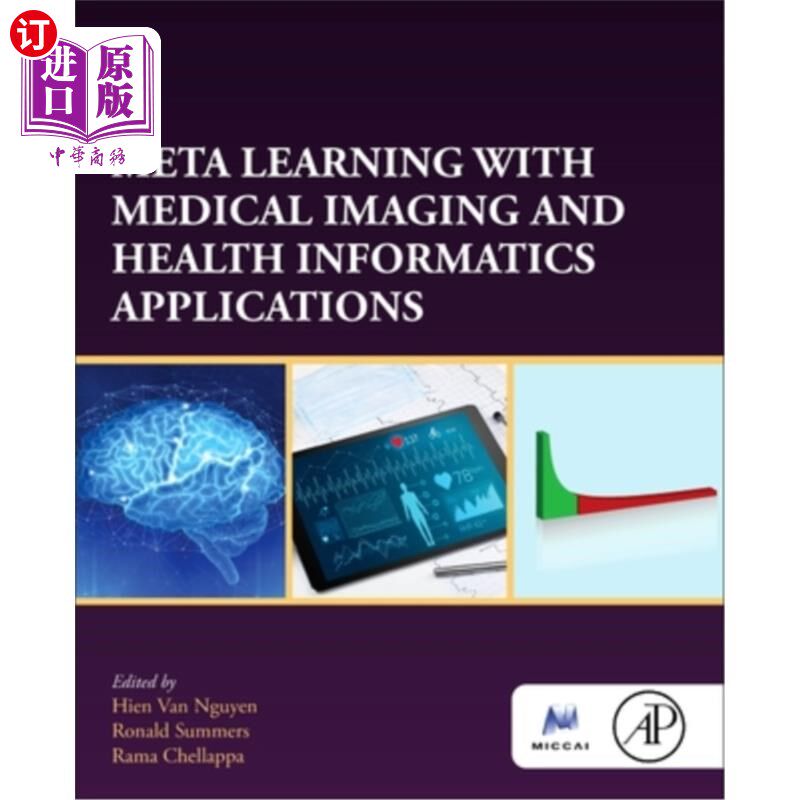 海外直订Meta Learning with Medical Imaging and Health Informatics Applications 元学习与医学成像和健康信息学应用