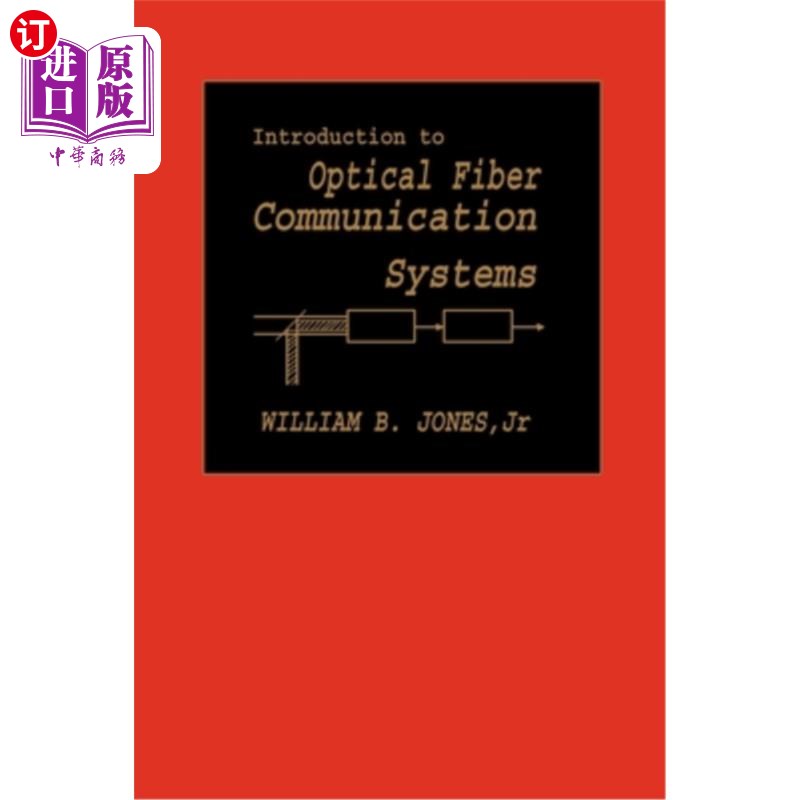 海外直订Introduction to Optical Fiber Communications Systems