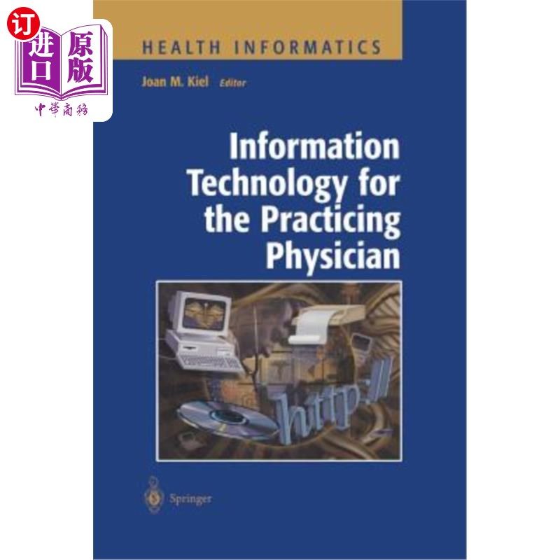 海外直订医药图书Information Technology for the Practicing Physician 执业医师的信息技术