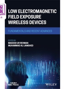 海外直订Low Electromagnetic Field Exposure Wireless Devices 低电磁场暴露无线装置:基本原理与新进展