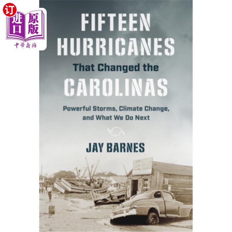 海外直订Fifteen Hurricanes That Changed the Carolinas: Powerful Storms, Climate Change,  15次飓风改变了卡罗来纳:强