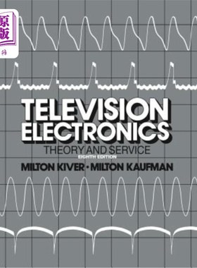 海外直订Television Electronics: Theory and Servicing 电视电子学：理论与服务