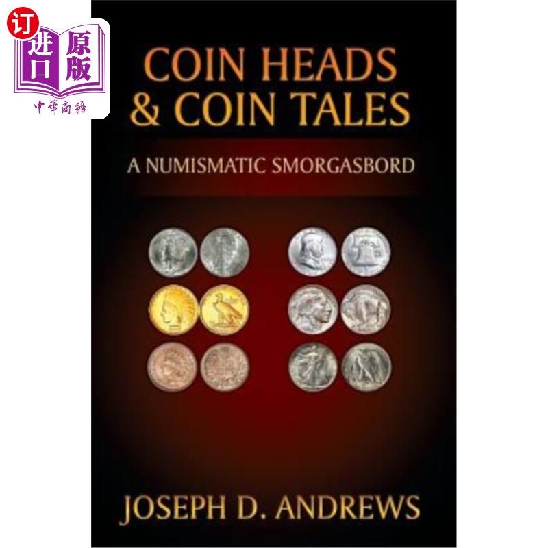 海外直订coin heads & coin tales: a numismatic smorgasbord 硬币