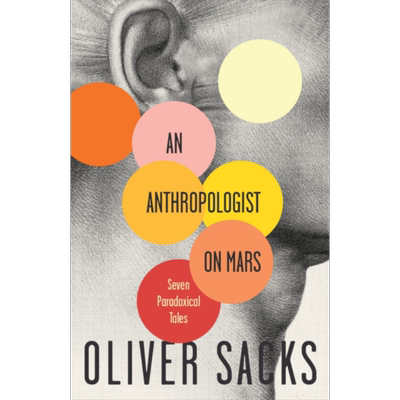 预售 火星上的人类学家 英文原版 An Anthropologist on Mars Seven Paradoxical Tales Oliver Sacks 奥利弗 萨克斯【中商原版】