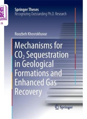 海外直订Mechanisms for Co2 Sequestration in Geological Formations and Enhanced Gas Recov 地质构造中二氧化碳封存和提