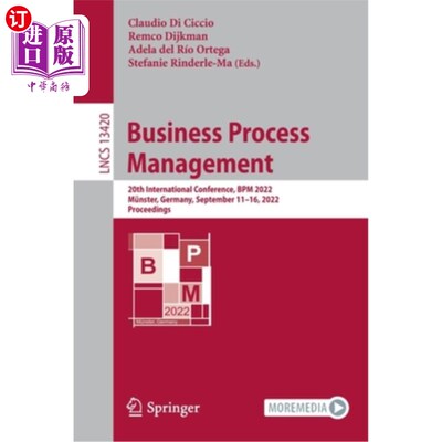 海外直订Business Process Management: 20th International Conference, Bpm 2022, Münster, G 业务流程管理:第20届国际会