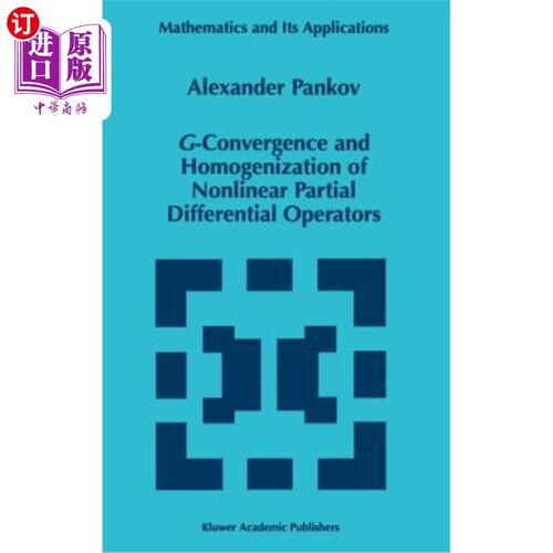 海外直订G-Convergence and Homogenization of Nonlinear Partial Differential Operators 非线性偏微分算子的G-收敛与均匀