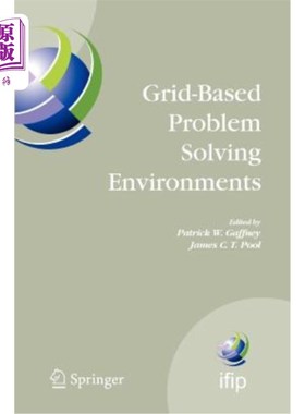 海外直订Grid-Based Problem Solving Environments: Ifip Tc2/Wg2.5 Working Conference on Gr Ifip Tc2/W